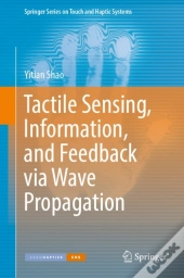 Tactile Sensing, Information, And Feedback Via Wave Propagation