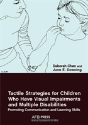 Tactile Strategies For Children Who Have Visual Impairments And Multiple Disabilities - Preview