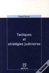 Tactiques Et Stratégies Judiciaires
