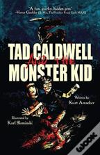 Tad Caldwell And The Monster Kid