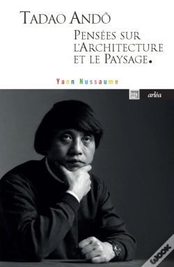 Capa do artigo Tadao Andô, Pensées Sur L'Architecture Et Le Paysage