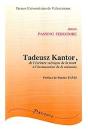 Tadeusz Kantor : De L'Écriture Scénique De La Mort À L'Instauration De La Mémoire - Preview
