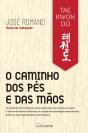 Taekwondo - O Caminho dos Pés e das Mãos - Preview