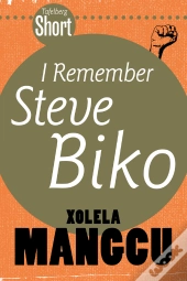 Tafelberg Short: I Remember Steve Biko