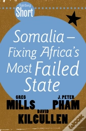 Tafelberg Short: Somalia - Fixing Africa'S Most Failed State