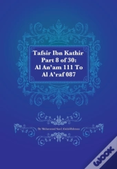 Tafsir Ibn Kathir Part 8 Of 30