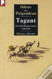 Tagant - Au Coeur Du Pays Maure 1936 1938