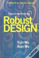 Taguchi Methods For Robust Design