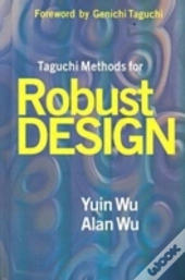 Taguchi Methods For Robust Design
