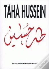 Taha Hussein : Colloque De Bordeaux, 15-17 Déc. 1989