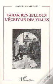 Tahar Ben Jelloun: L'Écrivains Des Villes