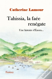 Tahissia, La Faée Renégate