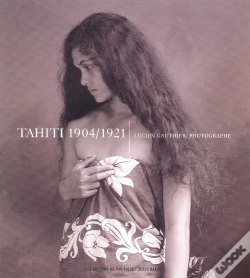 Capa do artigo Tahiti, 1904-1921 ; Lucien Gauthier, Photographe