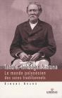 Tahu' A, Tohunga, Kahuna ; Le Monde Polynésien Des Soins Traditionnels - Preview