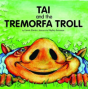 Tai And The Tremorfa Troll - Preview