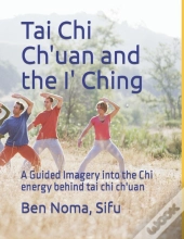 Tai Chi Ch'Uan And The I' Ching