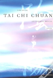 Tai-Chi Chuan. Los Ejercicios Básicos