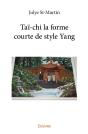 Taï-Chi La Forme Courte De Style Yang - Preview