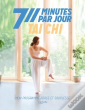 Tai Chi ; Mon Programme Force Et Souplesse