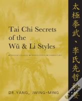 Tai Chi Secrets Of The Wu & Li Styles