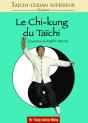 Taichi-Chuan Superieur ; Le Chi-Kung Du Taichi ; Essence Du Taichi Interne - Preview