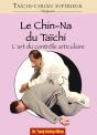 Taichi-Chuan Supérieur : Le Chin-Na Du Taichi : L'Art Du Contrôle Articulaire - Preview