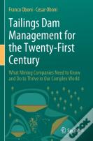 Tailings Dam Management For The Twenty-First Century