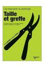 Taille Et Greffe Les Basiques Du Jardinage - Preview