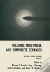 Tailoring Multiphase And Composite Ceramics