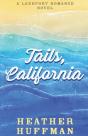 Tails, California - Preview