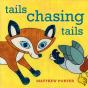 Tails Chasing Tails - Preview