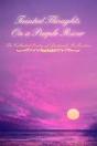 Tainted Thoughts On A Purple River - Preview