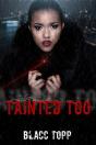 Tainted Too - Preview