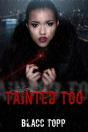 Tainted Too - Preview
