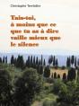 Tais-Toi, A Moins Que Ce Que Tu As A Dire Vaille Mieux Que Le Silence - Preview