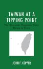 Taiwan At A Tipping Point - Preview