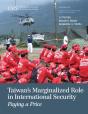 Taiwan'S Marginalized Role In International Security - Preview