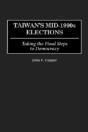 Taiwan'S Mid-1990s Elections - Preview