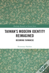 Taiwan'S Modern Identity Reimagined