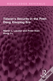 Taiwan'S Security In The Post-Deng Xiaoping Era