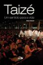 Taizé. Um Sentido para a Vida - Preview