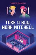 Take A Bow, Noah Mitchell