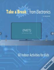 Take A Break From Electronics