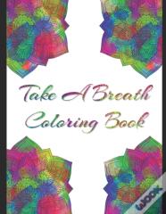 Take A Breath Coloring Book