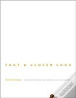 Take A Closer Look