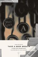 Take A Deep Breath - Living With Uncertainty