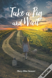 Take A Pig And Wait
