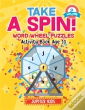 Capa do artigo Take A Spin! Word Wheel Puzzles Volume 2 - Activity Book Age 10