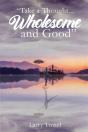 Take A Thought...Wholesome And Good - Preview