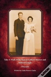 Capa do artigo Take A Walk With Marcus Gilbert Weaver And Milred Gough